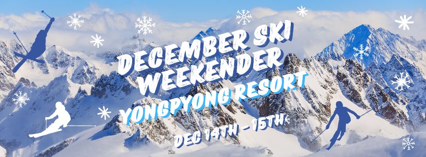 YongPyong December Ski and Snowboard Weekender 2024